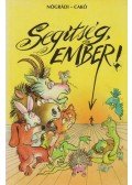 Nógrádi Sándor - Segítség, Ember! (dedikált)