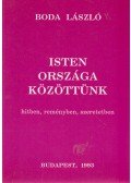 Boda László - Isten országa közöttünk