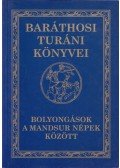Baráthosi-Balogh Benedek - Bolyongások a mandsur népek között