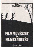 Lev Kulesov - Filmművészet és filmrendezés
