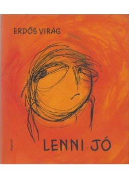 Erdős Virág - Lenni jó Erdős Virág - Lenni jó, Budapest 2000 antikvár könyv