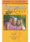 Monspart Éva,Scherter Judit - Nagymamakönyv