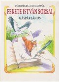 Gáspár János - Fekete István sorsai