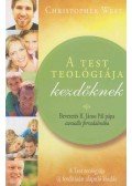 Christopher West - A test teológiája kezdőknek