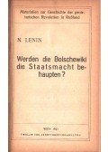 N. Lenin - Werden die Bolschewiki die Staatsmacht behaupten?