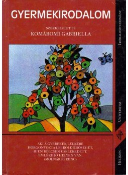 Komáromi Gabriella - Gyermekirodalom Komáromi Gabriella - Gyermekirodalom, Budapest 2001 antikvár könyv