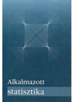 Szűcs István - Alkalmazott statisztika Szűcs István - Alkalmazott statisztika, Budapest 2002 antikvár könyv