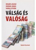 Drábik János,Bogár László,Varga István - Válság és valóság (dedikált)