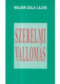 Major-Zala Lajos - Szerelmi vallomás