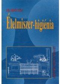 Biró Géza Dr. - Élelmiszer-higiénia