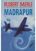 Robert Merle - Madrapur