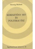 Büchele, Herwig - Keresztény hit és politikai ész
