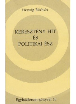 Büchele, Herwig - Keresztény hit és politikai ész Büchele, Herwig - Keresztény hit és politikai ész, Budapest 1991 antikvár könyv