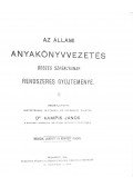Dr. Kampis János - Az állami anyakönyvvezetés összes szabályainak gyűjteménye