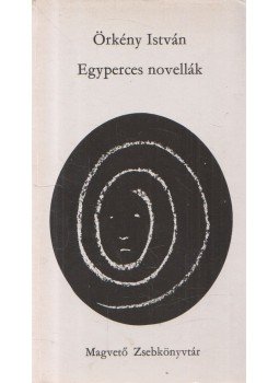 Örkény István - Egyperces novellák Örkény István - Egyperces novellák, Budapest 1977 antikvár könyv