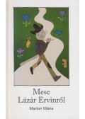 Marton Mária - Mese Lázár Ervinről (dedikált)