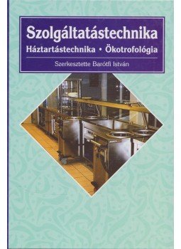 Dr. Barótfi István - Szolgáltatástechnika Dr. Barótfi István - Szolgáltatástechnika, Budapest 2001 antikvár könyv