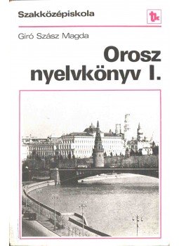 Gíró Szász Magda - Orosz nyelvkönyv I., Budapest 1989 antikvár könyv