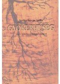 Szőke István Atilla - Gyökérhűség (dedikált)