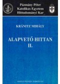 Kránitz Mihály - Alapvető hittan II. - Jézus Krisztus személye