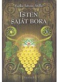 Szőke István Atilla - Isten saját bora (dedikált)