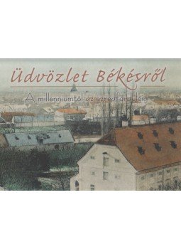 Ferenczi Sándor, Gurzó Klára, Miklós Lajos, Mucsi András - Üdvözlet Békésről Ferenczi Sándor, Gurzó Klára, Miklós Lajos, Mucsi András - Üdvözlet Békésről, Békés 0 antikvár könyv