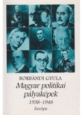 Borbándi Gyula - Magyar politikai pályaképek 1938-1948