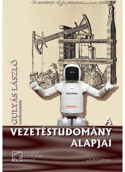 Gulyás László - A vezetéstudomány alapjai Gulyás László - A vezetéstudomány alapjai, null 2012 antikvár könyv