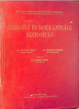 Dr. Kovrig Béla, Frisch Ferenc - Öregségi és rokkantsági biztosítás, Budapest 1928 antikvár könyv