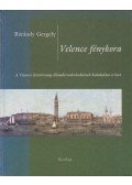 Bárándy Gergely - Velence fénykora (dedikált)