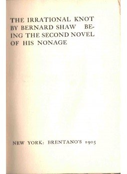 Shaw, Bernard - The Irrational Knot Shaw, Bernard - The Irrational Knot, New York 1905 antikvár könyv