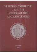 Madarász Lajos - Veszprém vármegye 1836. évi címermegújító adománylevele