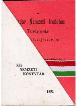  - A magyar nemzeti irodalom története dióhéjban (minikönyv), Nagykőrös 1991 antikvár könyv