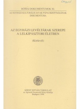 Dr. Németh László - Az egyházi levéltárak szerepe a lelkipásztori életben, Budapest 1998 antikvár könyv