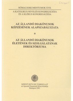 Dr. Németh László - Az állandó diakónusok képzésének alapszabályzata, Budapest 2001 antikvár könyv