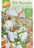 Papp Tamás (szerk.) - Élő Kenyér 2012. július II. évf. 7. szám