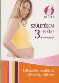 Hartung Vilmosné - Szülésem előtt 3. trimeszter