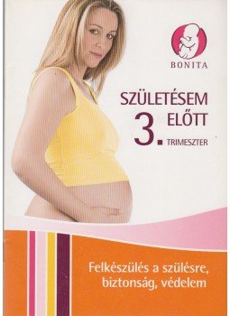Hartung Vilmosné - Szülésem előtt 3. trimeszter Hartung Vilmosné - Szülésem előtt 3. trimeszter, 210 antikvár könyv