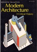 Kenneth Frampton - Modern Architecture: A Critical History