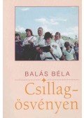 Balás Béla - Csillagösvényen