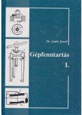 Dr. Janik József - Gépfenntartás I.