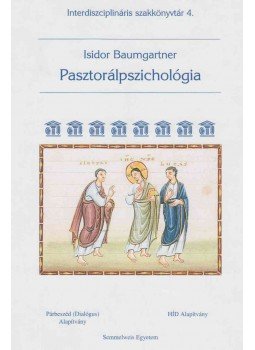Isidor Baumgartner - Pasztorálpszichológia Isidor Baumgartner - Pasztorálpszichológia, Budapest 2006 antikvár könyv