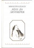 Mikszáth Kálmán - Fény- és árnyképek
