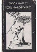 Pődör György - Szélmalomverő (dedikált)