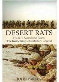 John Parker - Desert Rats: From El Alamein to Basra: The Inside Story of a Military Legend