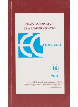 Székely Szabó Zoltán (szerk.) - Hagyományaink és a modernizáció Székely Szabó Zoltán (szerk.) - Hagyományaink és a modernizáció, 2009 antikvár könyv