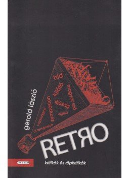 Gerold László - Retro (dedikált) Gerold László - Retro (dedikált), Újvidék 2011 antikvár könyv