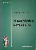 Fogassy Judit - A szentmise katekézise