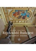 Tóth József,Podonyi Hedvig - Rejtőzködő Budapest