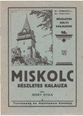 Erdey Gyula - Miskolc részletes kalauza